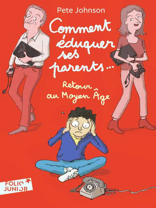 Cover image for Comment éduquer ses parents... (Tome 4)--Retour au Moyen Âge